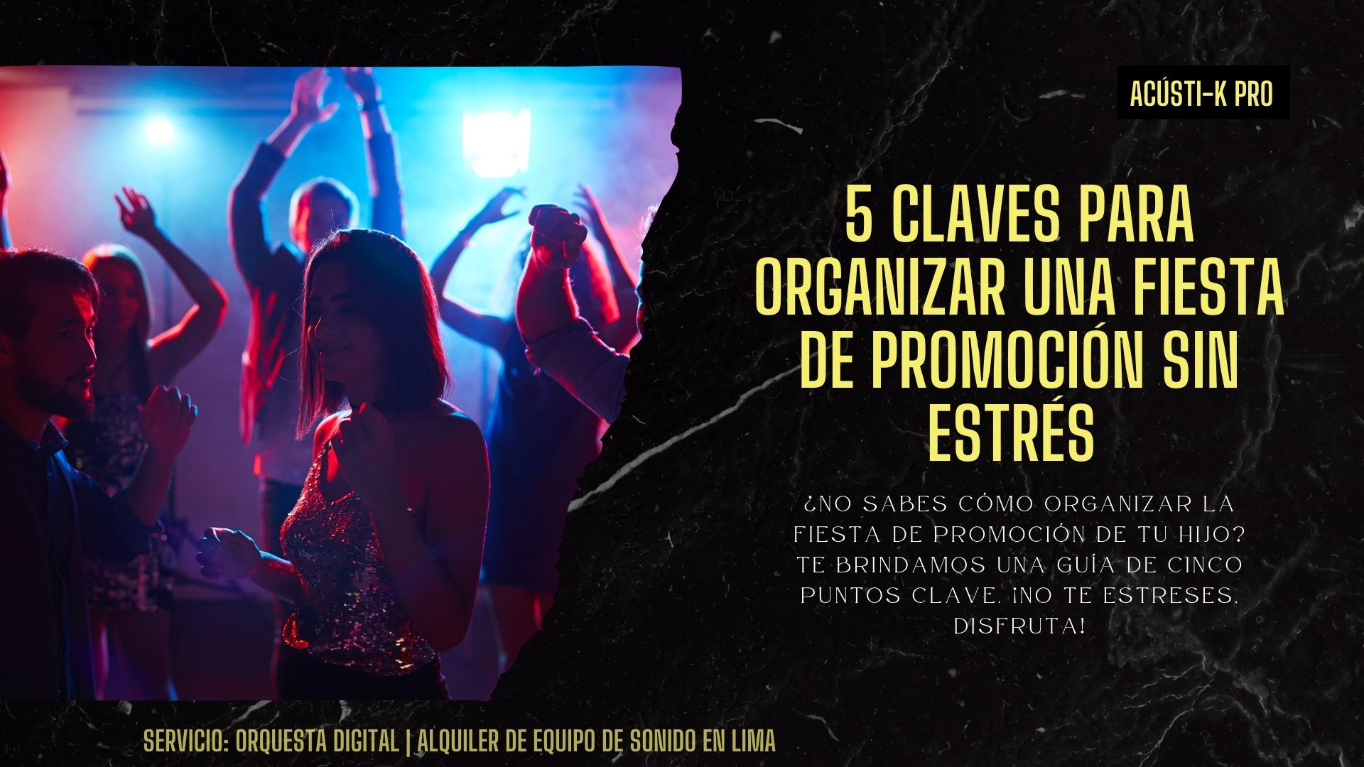 5 consejos para organizar la fiesta de promoción de tu hijo